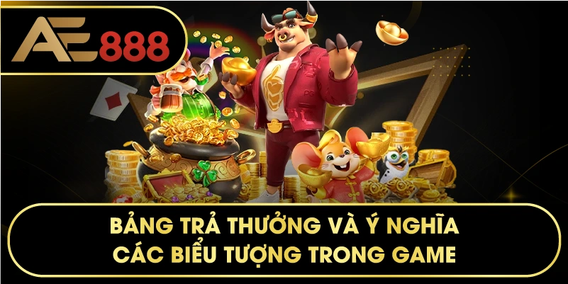 Bảng trả thưởng và ý nghĩa các biểu tượng trong game