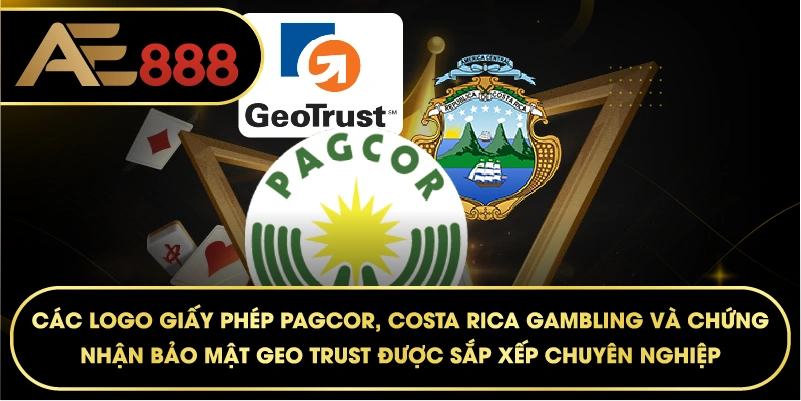 các logo giấy phép PAGCOR, Costa Rica Gambling và chứng nhận bảo mật GEO TRUST được sắp xếp chuyên nghiệp.