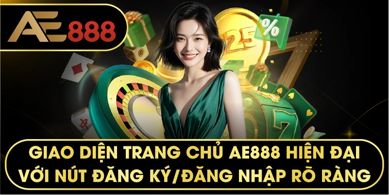 Giao diện trang chủ AE888 hiện đại với nút Đăng ký/Đăng nhập rõ ràng